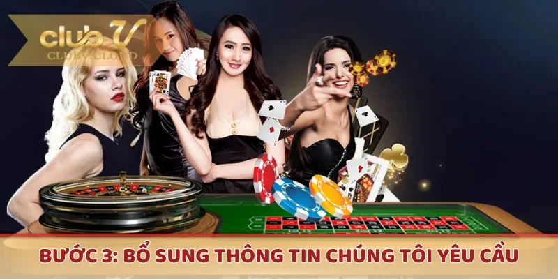 buoc 3 bo sung thong tin chung toi yeu cau Bước 3: Bổ sung thông tin chúng tôi yêu cầu