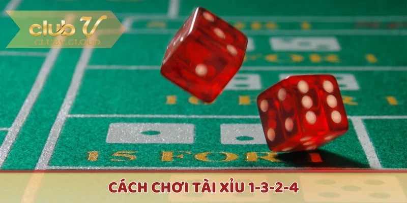 Chiến thuật chơi tài xỉu 1-3-2-4 hiệu quả