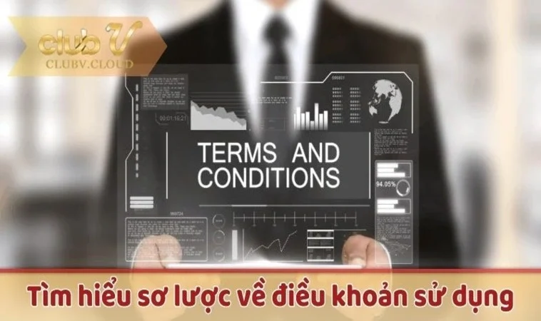 tim hieu so luoc ve dieu khoan su dung clubv Tìm hiểu sơ lược về điều khoản sử dụng CLUBV